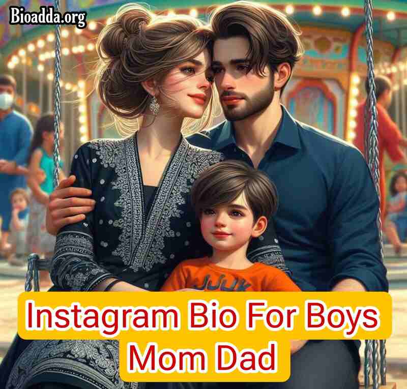 Instagram Bio For Boys Mom Dad 