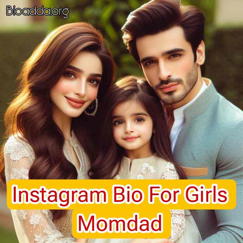 Instagram Bio For Girls Momdad 