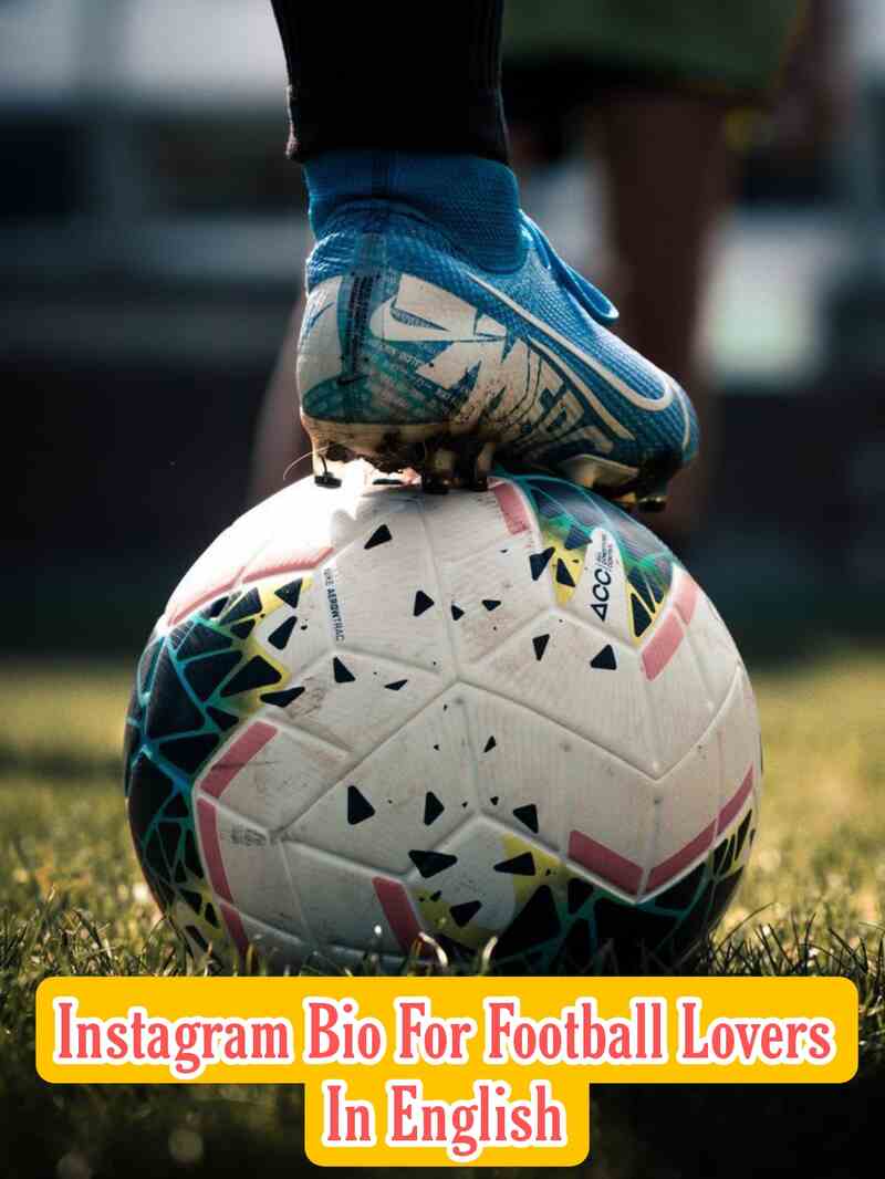 Instagram Bio For Football Lovers In English 