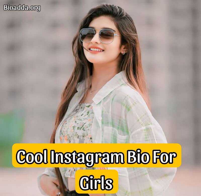Cool Instagram Bio For Girls 
