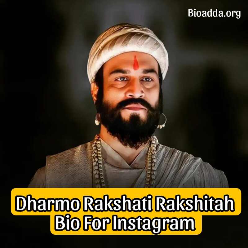  Dharmo Rakshati Rakshitah Bio For Instagram