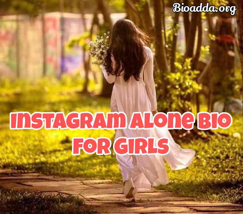 Instagram Alone Bio For Girls 